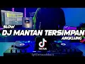 Download Lagu DJ MANTAN TERSIMPAN X KAMU PUNYA PACAR LAGI | SLOW ANGKLUNG🎶 🔊BY FERNANDO BASS