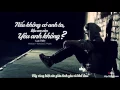 Download Lagu [Vietsub + Kara] Nếu không có anh ta, liệu em còn yêu anh không? / 如果没有他你还爱我吗 - Lục Triết
