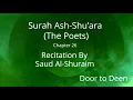 Download Lagu Surah Ash-Shu'ara (The Poets) Saud Al-Shuraim  Quran Recitation