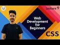 Web Development Course For Beginners Lecture 9 CSS Web Tech