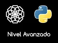 CURSO PYTHON PARA PRINCIPIANTES - NIVEL AVANZADO COMPLETO Curso Python desde cero