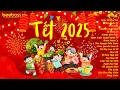 Download Lagu Tết Tết Tết Tết Đến Rồi, Xuân Xuân Ơi Xuân Đã Về - Nhạc Tết 2025 Remix, LK Nhạc Xuân EDM Mới Nhất