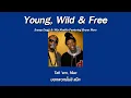 Download Lagu แปลเพลง Young, Wild and Free - Snoop Dogg \u0026 Wiz Khalifa ft. Bruno Mars