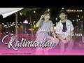 Download Lagu Esa Risty - PERAWAN KALIMANTAN feat Wandra | MUSIC ONE