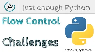Python Flow control Challenges Just enough Python