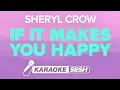 Lagu Sheryl Crow - If It Makes You Happy (Karaoke)