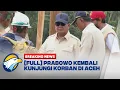 [FULL] BREAKING NEWS - PRESIDEN PRABOWO KEMBALI TINJAU DAERAH TERDAMPAK BENCANA