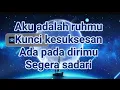 Download Lagu Aku adalah ruhmu.  Kunci Kesuksesan sesungguhnya nyah,,masih di dalam dirimu?? Segera sadari