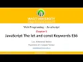 6 JavaScript The let and const Keywords ES6