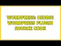 Wordpress Hiding Wordpress Plugin Source Code