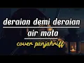 Download Lagu deraian demi deraian air mata dermaga biru - thomas arya ( cover panjiahriff ) lirik 🎶