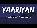 Download Lagu Yaariyan [ Slowed + reverb ] - Lofi remix - Amrinder gill || Wild waves 🖤