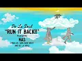 Lagu De La Soul - Run It Back featuring Nas (Official Audio)