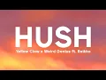 Download Lagu Yellow Claw x Weird Genius - HUSH feat. Reikko (Lyrics)