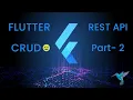 Flutter REST API Part-2 CRUD Operation