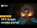 Breakdown of VFX Graph smoke portal sample Unity