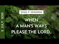 When A Man s Ways Please The Lord Proverbs 16 7 Daily Manna