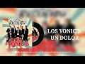 Los Yonic's - Un Dolor
