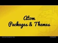 Atom Editor Tutorial - Packages and Themes