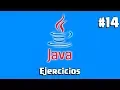 Ejercicios en JAVA Llenar un arreglo desde consola Ejercicio 14