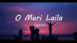 O Meri Laila Lyrics Laila Majnu Atif Aslam Jyotica Tangri 