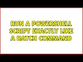 Run a powershell script exactly like a batch command