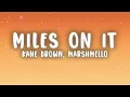 Kane Brown - Miles On It (Lyrics) ft. Marshmello