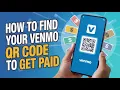 How to Find Your Venmo QR Code to Get Paid Scan