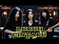 Download Lagu LURUH CINTAKU - SONIA (SLOW ROCK) cover by Nabilah studio 