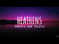 Download Lagu twenty one pilots: Heathens (Lyrics) 1 Hour