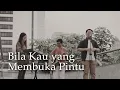 Download Lagu BILA KAU YANG MEMBUKA PINTU