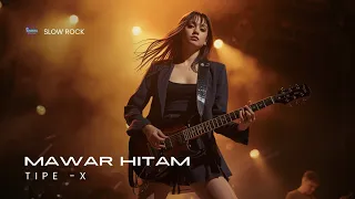 tipe x mawar hitam versi slow rock cover by raesta 