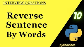Reverse Sentence by Words in Python Reverse a Sentence pythonvibes -