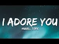 Download Lagu I ADORE YOU (Lyrics) - HUGEL, Topic, Arash ft. Daecolm