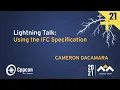 Lightning Talk Using the IFC Specification - Cameron DaCamara