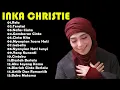 Lagu Inka Christie Full Album - Lagu Pop Indonesia Terbaik \u0026 Terpopuler Sepanjang Masa