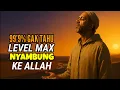 Download Lagu LEVEL TERTINGGI MENYAKSIKAN ALLAH
