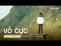 Download Lagu Vô Cực - Vũ Cát Tường (Track 2 - EP Vi Nhất) | Lyrics Audio