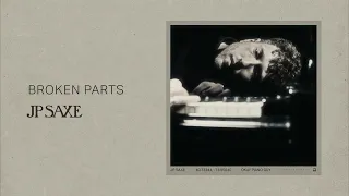 JP Saxe - Broken Parts (Official Audio)