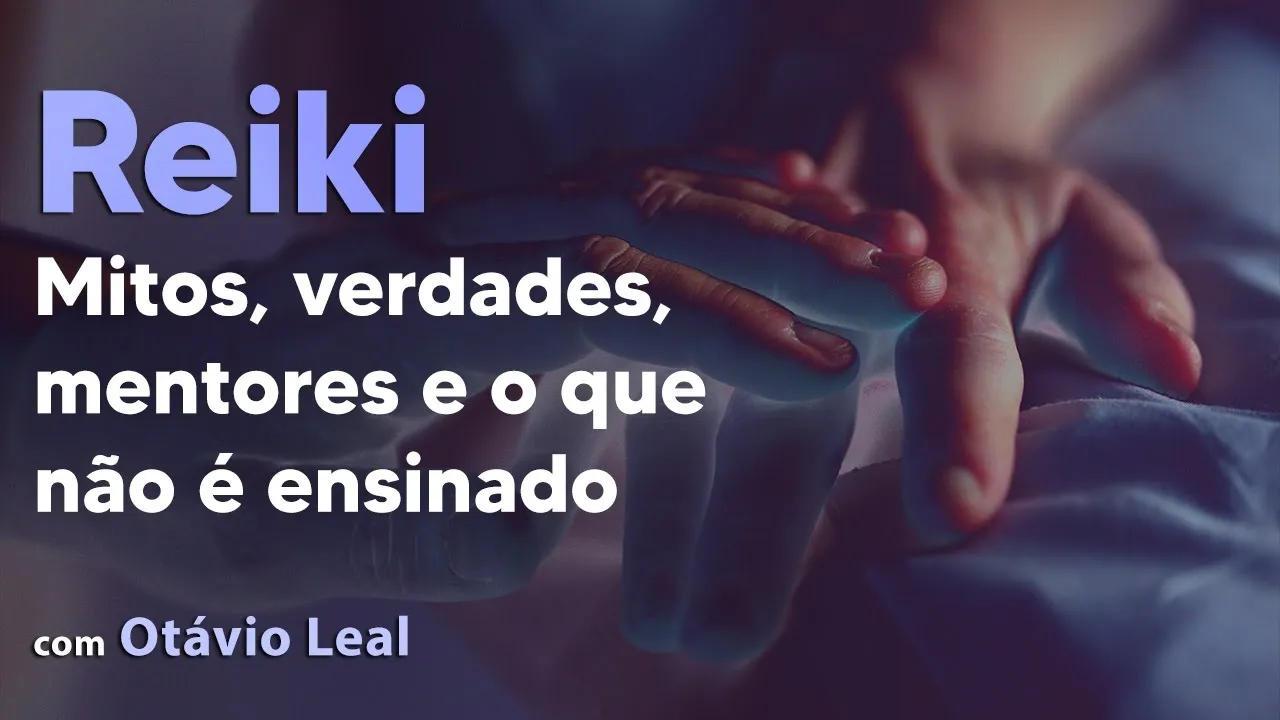 REIKI:  Mitos, Verdades, os mentores, a origem cósmica | O que não é ensinado e seus poderes