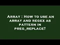 Array How to use an array and regex as pattern in preg - replace