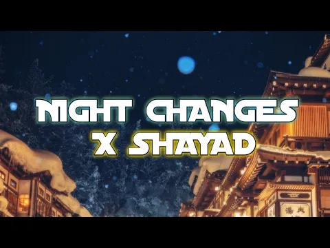 Download MP3 Night Changes x Shayad | jo tum na ho TikTok Version | Lyrics.