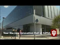 Tour the new Innovation Hall at IUPUI