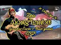 Download Lagu Lagu Sasak-Ajong Lembit Zero-Cover Gambus+Lirik By Edhiyee Sundung