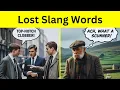 15 Forgotten British Slang Words Nobody Uses Anymore