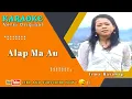 Download Lagu KARAOKE ALAP MA AU  |  CIPT. PARUHUM HARAHAP  |  LAGU TAPSEL