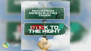 Novatron & Mdeshkayro & Tiiger - Stick To The Right (Official Audio)