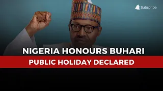 federal government declares public holiday for former president muhammadu buhari