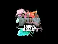 Download Lagu Tanpa Batas - Kere yo ben