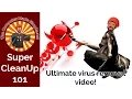 Ultimate Virus Removal Guide - SuperCleanUp 101
